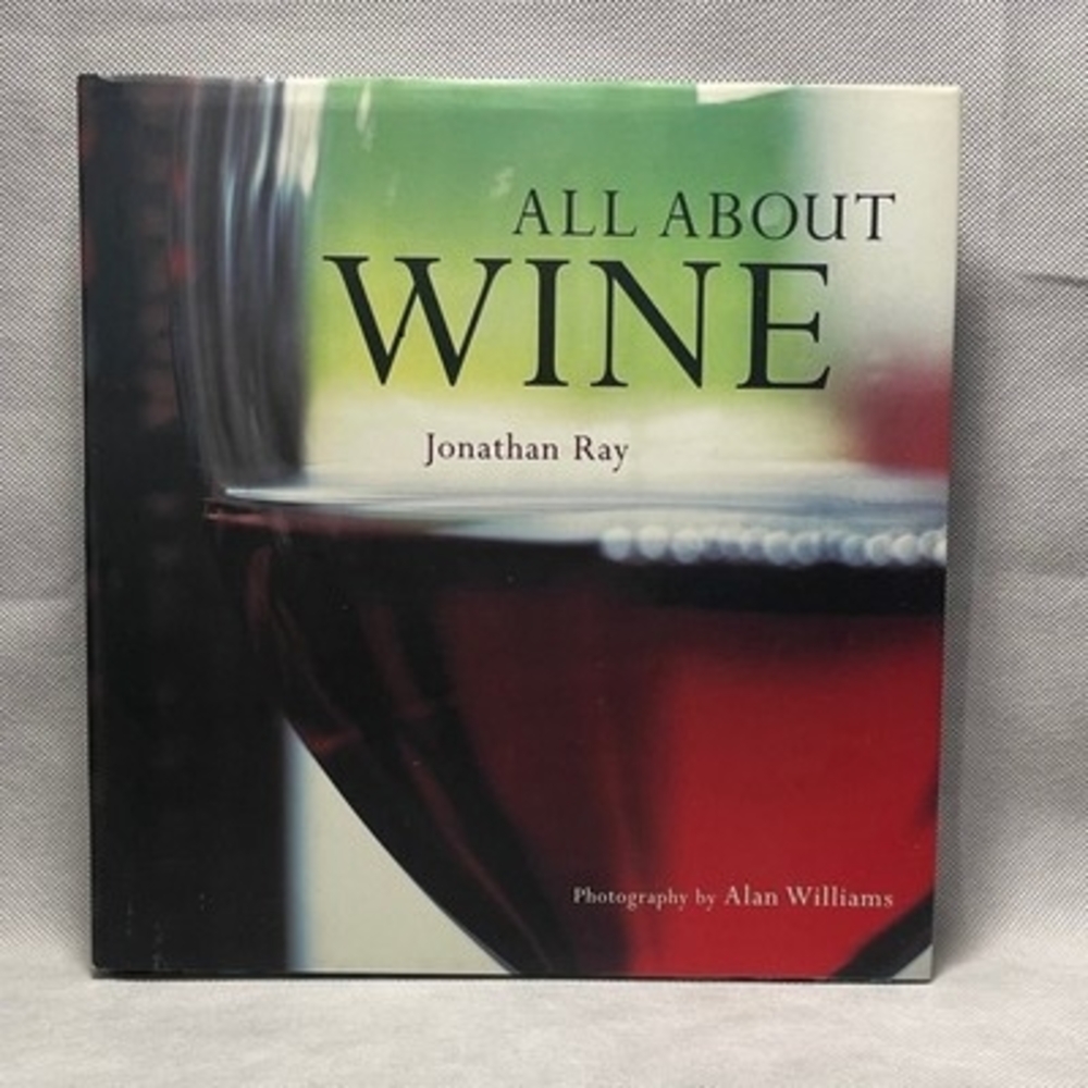 Jonathan Ray All About Wine Encyclopedia Complete Wine Guide 192 Pages
